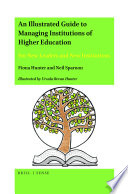 An illustrated guide to managing institutions of higher education : for new leaders and new institutions /