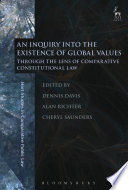 An inquiry into the existence of global values : through the lens of comparative constitutional law /