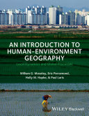 An introduction to human-environment geography local dynamics and global processes / William G. Moseley ... [et al.].