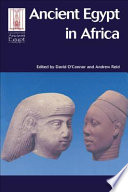 Ancient Egypt in Africa / edited by David O'Connor and Andrew Reid.