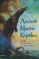Ancient marine reptiles / edited by Jack M. Callaway, Elizabeth L. Nicholls.