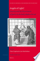 Angels of light? sanctity and the discernment of spirits in the early modern period /