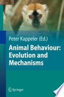 Animal behaviour : evolution and mechanisms / Peter Kappeler (ed.) ; [contributors, Nils Anthes and others].