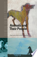 Animals and their people : connecting east and west in cultural animal studies /