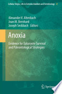 Anoxia : evidence for eukaryote survival and paleontological strategies /