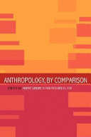 Anthropology, by comparison /