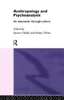 Anthropology and psychoanalysis : an encounter through culture /