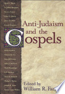 Anti-Judaism and the Gospels /