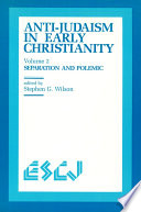 Anti-Judaism in early Christianity. edited by Peter Richardson with David Granskou.