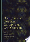 Antiquity in popular literature and culture /