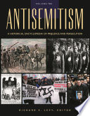 Antisemitism : a historical encyclopedia of prejudice and persecution /