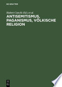 Antisemitismus, Paganismus, Völkische Religion = Anti-semitism, paganism, voelkish religion /