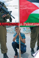 Apartheid in Palestine : hard laws and harder experiences /