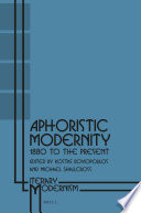 Aphoristic modernity : 1880 to the present /
