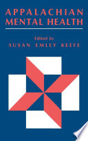 Appalachian mental health / edited by Susan Emley Keefe.