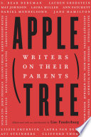 Apple, tree : writers on their parents /