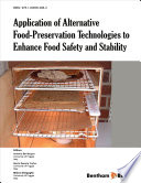 Application of alternative food-preservation technologies to enhance food safety and stability /