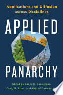 Applied panarchy : applications and diffusion across disciplines / edited by Lance H. Gunderson, Craig Reece Allen, Ahjond Garmestani.