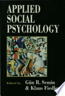 Applied social psychology / edited by Gün R. Semin & Klaus Fiedler.