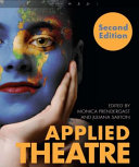 Applied theatre : international case studies and challenges for practice /