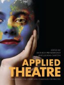 Applied theatre : international case studies and challenges for practice /