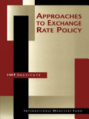 Approaches to exchange rate policy : choices for developing and transition economies /