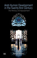 Arab human development in the twenty-first century : the primacy of empowerment /