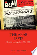 Arab lefts : histories and legacies, 1950s 1970s. /