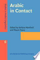 Arabic in contact / edited by Stefano Manfredi, CNRS, INALCO, SeDyl ; Mauro Tosco, University of Turin.