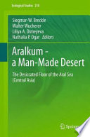 Aralkum-- a man-made desert : the desiccated floor of the Aral Sea (Central Asia) /