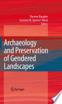 Archaeology and preservation of gendered landscapes /