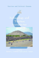 Archaeology and tourism : touring the past / edited by Dallen J. Timothy and Lina G. Tahan.