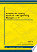 Architecture, building materials and engineering management IV : selected, peer reviewed papers from the 4th International Conference on Civil Engineering, Architecture and Building Materials (CEABM 2014), May 24-25, 2014, Haikou, China / edited by Chaohe Chen [and three others].