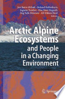 Arctic alpine ecosystems and people in a changing environment / Jon Boerre Oerbaek [and others], editors.