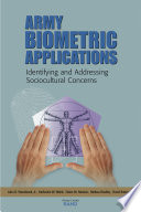 Army biometric applications : identifying and addressing sociocultural concerns / John D. Woodward, Jr. [and others].