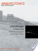 Arquitectura y dialogia =bArchitecture and dialogics =bArchitecture et dialogie : dossiers de recerca & newsletter /