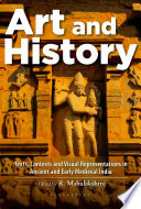 Art and history : texts, contexts and visual representations in ancient and early medieval India /