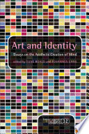 Art and identity essays on the aesthetic creation of mind /