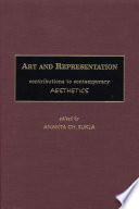Art and representation : contributions to contemporary aesthetics / edited by Ananta Ch. Sukla.