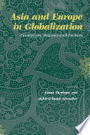 Asia and Europe in globalization : continents, regions and nations / edited by Göran Therborn, Habibul Haque Khondker.