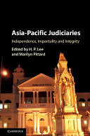 Asia-Pacific judiciaries : independence, impartiality and integrity / edited by Hoong Phun (HP) Lee, Monash University, Victoria, Marilyn Pittard, Monash University, Victoria.