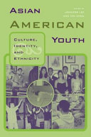 Asian American youth : culture, identity, and ethnicity /