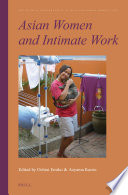 Asian women and intimate work / edited by Ochiai Emiko, Aoyama Kaoru.