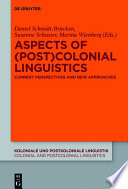 Aspects of (Post)colonial linguistics : current perspectives and new approaches /
