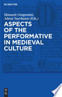 Aspects of the performative in medieval culture