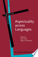 Aspectuality across languages : event construal in speech and gesture / [edited by] Alan Cienki, Olga K. Iriskhanova.