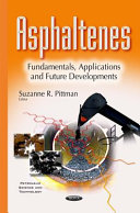 Asphaltenes : fundamentals, applications and future developments /