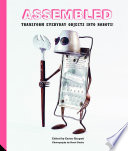 Assembled : transform everyday objects into robots! /