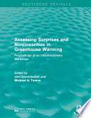 Assessing surprises and nonlinearities in greenhouse warming : proceedings of an interdisciplinary workshop /