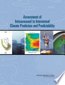 Assessment of intraseasonal to interannual climate prediction and predictability /